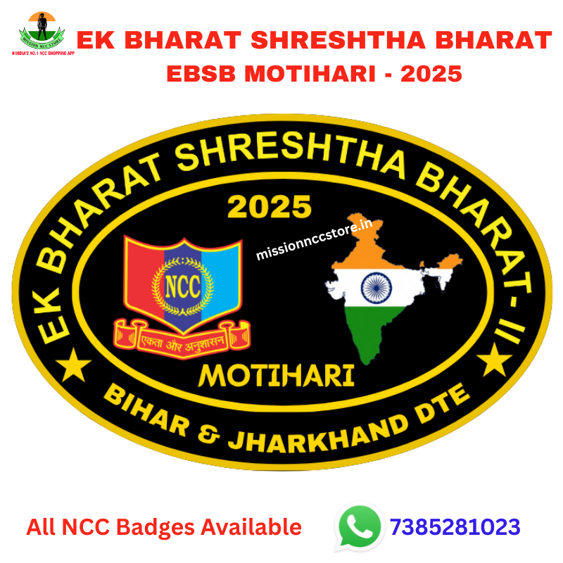 Ek Bharat Shreshtha Bharat EBSB Motihari Bh & Jh Directorate NCC Badge 2025 - Mission NCC Store